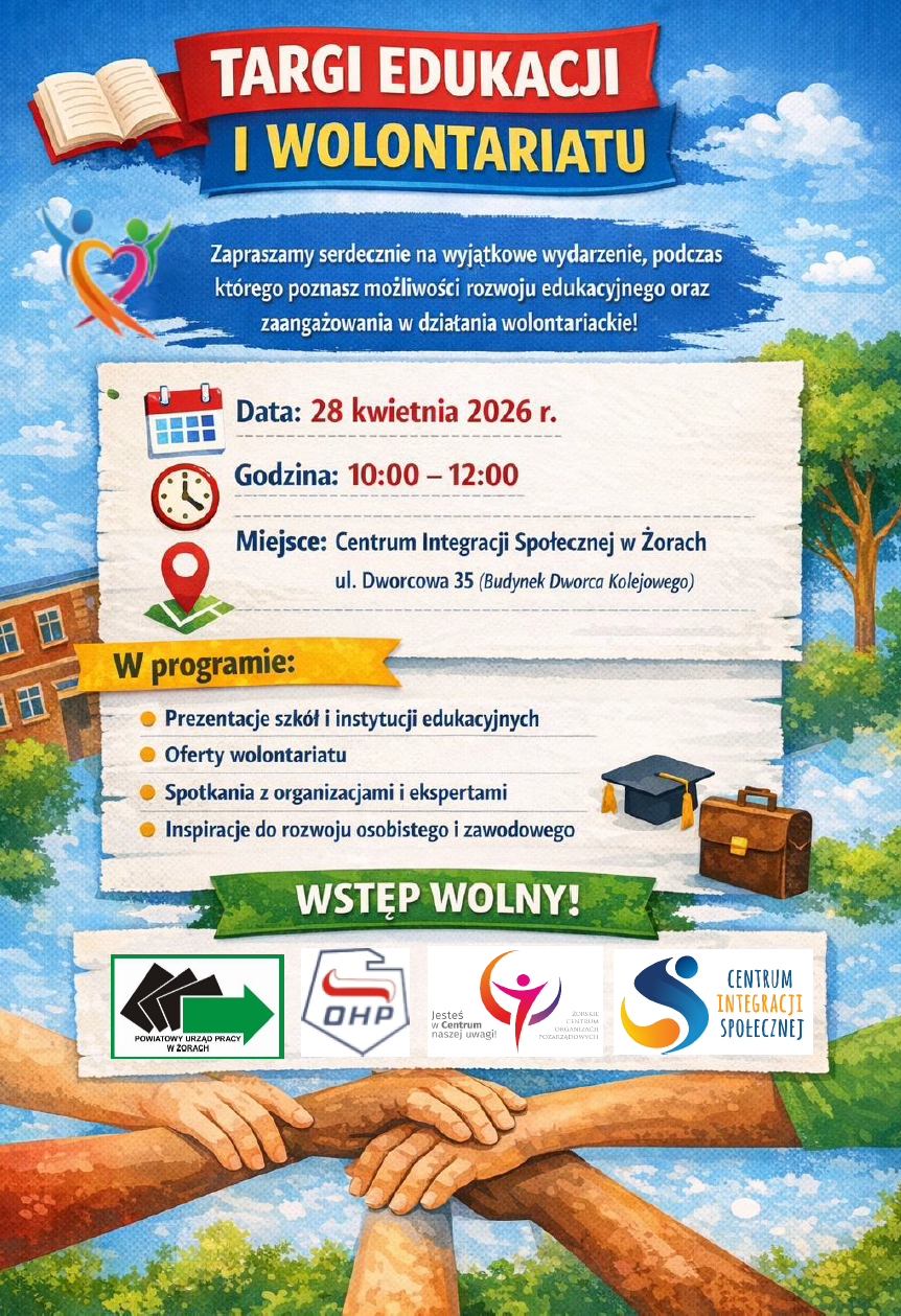 Plakat promujący Targi Edukacji i Wolontariatu - 28.04.2026 r. godz. 10.00-12.00 w Centrum Integracji Społecznej w Żorach